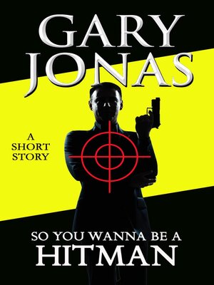 cover image of So You Wanna Be a Hitman